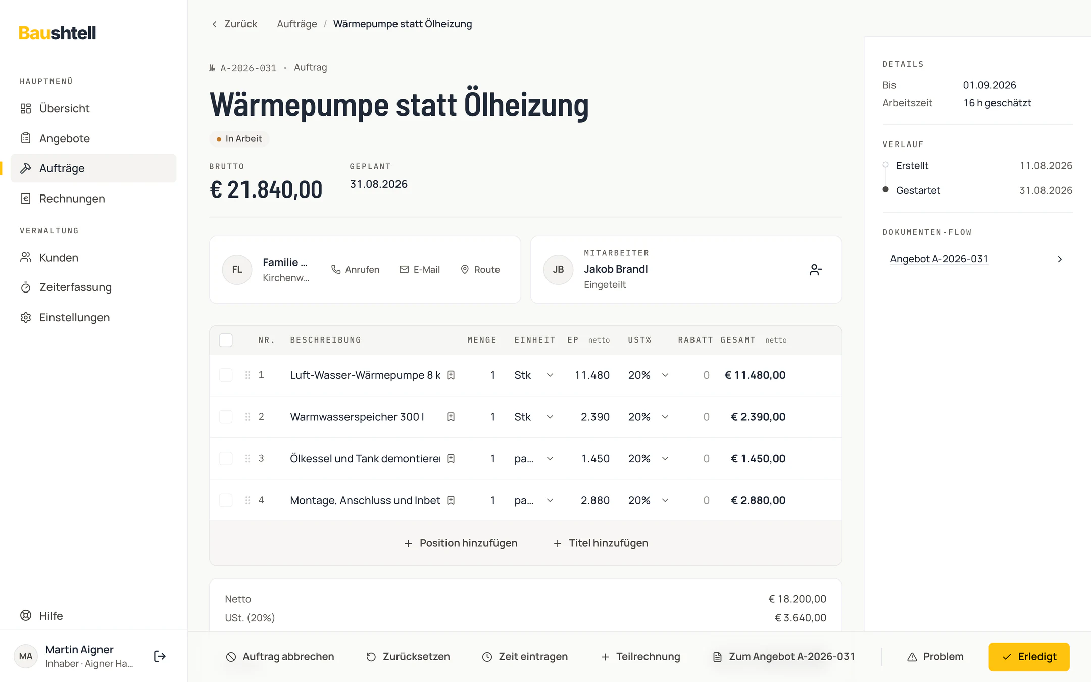 Der Auftrag Wärmepumpe statt Ölheizung, in Arbeit, Jakob Brandl zugewiesen, mit den Positionen aus dem Angebot